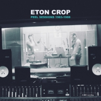 Eton Crop Peel Sessions 1983-1988