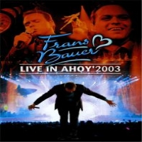 Bauer, Frans Live In Ahoy 2003