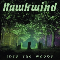Hawkwind Into The Woods