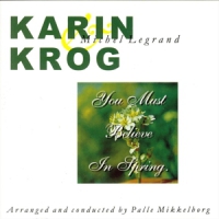 Krog, Karin You Must Believe In Spring