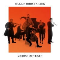 Wallis Bird & Spark Visions Of Venus