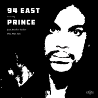 Prince & 94 East Just Another Sucker / One Man Jam