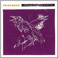 Wesseltoft / Schwarz / Berglund Trio Trialogue