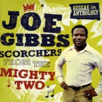 Gibbs, Joe Scorchers From The Mighty Two