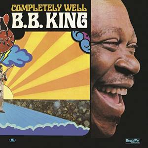 King, B.b. Completely Well -reissue-