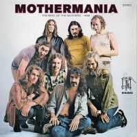 Zappa, Frank & The Mothers Of Invention Mothermania