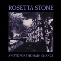 Rosetta Stone An Eye For The Main Chance -coloured-