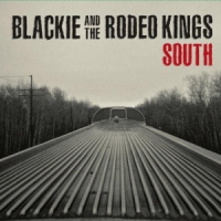 Blackie And The Rodeo Kings South