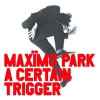 Maximo Park A Certain Trigger