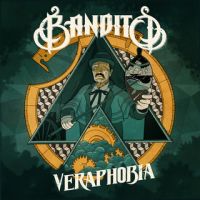 Bandito Veraphobia