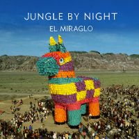 Jungle By Night El Miraglo / Pangea