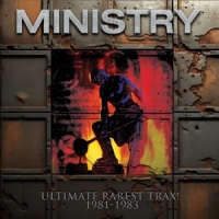 Ministry Ultimate Rarest Tracks, 1981-1983 (w