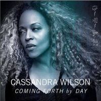 Wilson, Cassandra Coming Forth By Day