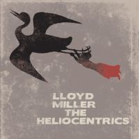 Miller, Lloyd & The Heliocentrics Miller, Lloyd & The Heliocentrics