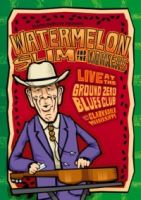 Watermelon Slim Live At Ground Zero Blues Club
