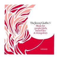 Giuffre, Jimmy Music For People, Birds, Butterflies & Mosquitoes