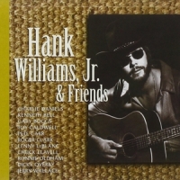 Hank Williams Jr. & Friends Hank Williams Jr. & Friends