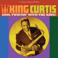 Curtis, King Soul Twistin  With The King!