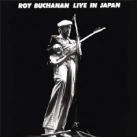 Buchanan, Roy Live In Japan