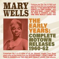Wells, Mary Early Years: Complete Motown Releases 1960-62