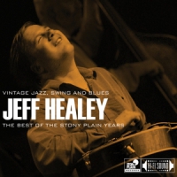 Healey, Jeff Best Of The Stony Plain Years: Vintage, Jazz, Swing And