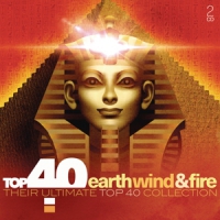 Earth, Wind & Fire And Friends Top 40 - Earth Wind & Fire And Friends