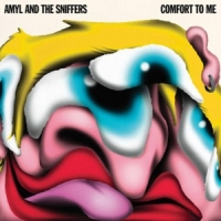Amyl & The Sniffers Comfort To Me