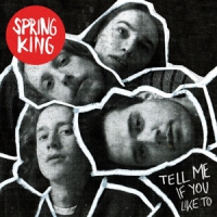 Spring King Tell Me If You Like To -ltd-