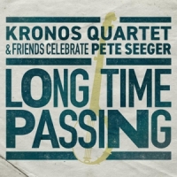 Kronos Quartet Long Time Passing