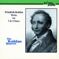 Kuhlau Quartet, The Friedrich Kuhlau  Works For 3 And 4