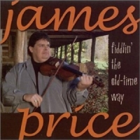 Price, James Fiddlin' The Old-time Way