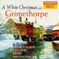 Grimethorpe Colliery Band A White Christmas With Grimethorpe