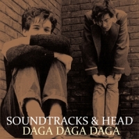 Soundtracks & Head Daga Daga Daga -coloured-