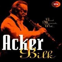 Acker Bilk Great Moments With