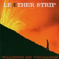 Leaether Strip Walking On Volcanos