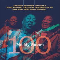 Waters, Muddy.=trib= Muddy Waters 100