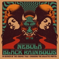 Nebula & Black Rainbows In Search Of The Cosmic Tale -coloured-