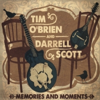 O'brien, Tim & Darrel Scott Memories And Moments