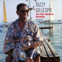 Gillespie, Dizzy On The French Riviera