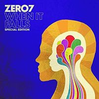 Zero 7 When It Falls (special 2cd Edition)