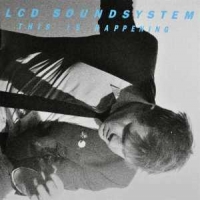 Lcd Soundsystem This Is Happening