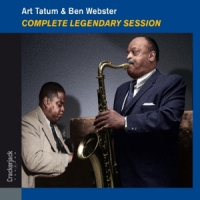 Tatum, Art & Ben Webster Complete Legendary Session -bonustrack-