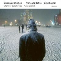 Kremer, Gidon & Kremerata Baltica Chamber Symphonies & Piano Quintet