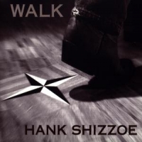 Shizzoe, Hank Walk- Digi-