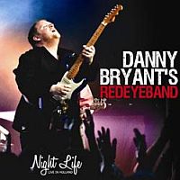 Danny Bryant S Redeyeband Night Life/live In Holland