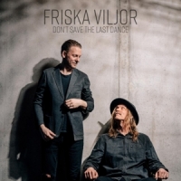 Friska Viljor Don't Save The Last Dance