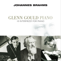 Gould, Glenn Brahms: 10 Intermezzo