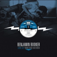 Booker, Benjamin Live At Third Man Records