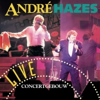 Hazes, Andre Live Concertgebouw