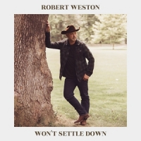 Weston, Robert Won T Settle Down